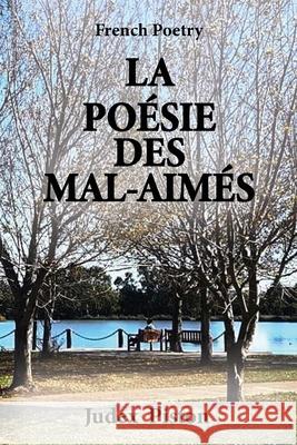 La Po?sie Des Mal-aim?s: French Poetry Judex Piston 9780646700274 Judex Piston