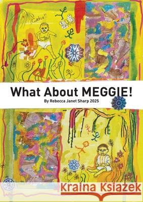 What About Meggie Rebecca Janet J. Sharp 9780646719917