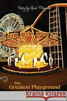 The Greatest Playground Louis Magoulas Grace Recla 9780646720487