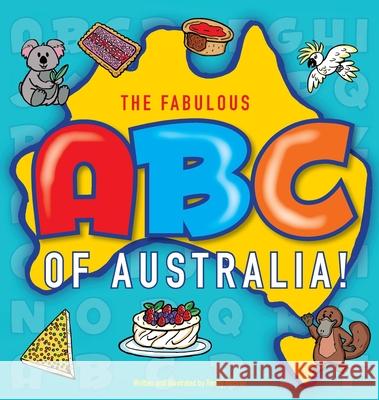 The Fabulous ABC of Australia Renato Roccon 9780646721507 Renato Roccon
