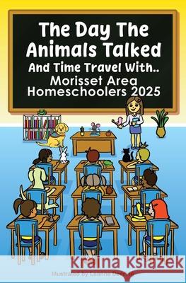The day the animals talked, Morisset area Homeschoolers, 2025 Leanne Deering 9780646725284 Kani Consultants