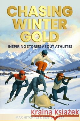 Chasing Winter Gold Max Hitchins Jess Bridger 9780646731605