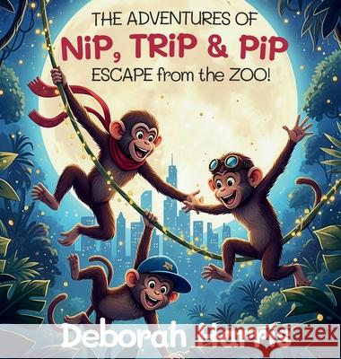 The Adventures of Nip, Trip and Pip.: Escape from the Zoo! Deborah J. Harris Robert J. Harris 9780646731711 Harris Books