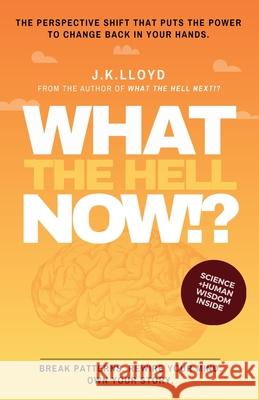 What The Hell Now!? Jae K. Lloyd 9780646731780 What the Hell Series