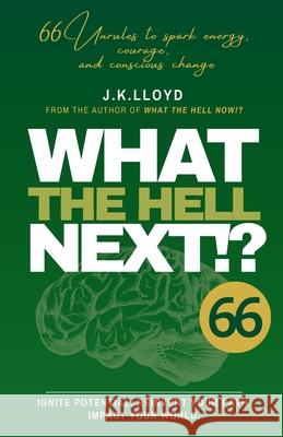 What The Hell Next!? Jae K. Lloyd 9780646732503 What the Hell Series