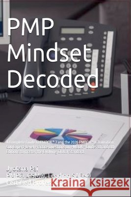 PMP Mindset Decoded Jyotsna Pai 9780646737065