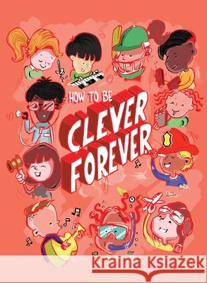 How to be Clever Forever Dale C. Baker Dale C. Baker 9780646809984 Dale Baker