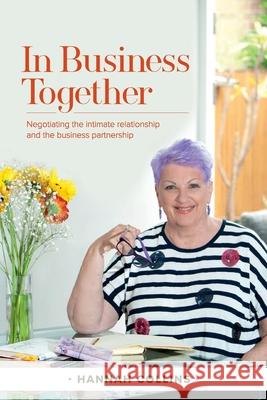 In Business Together: Negotiating the intimate relationship and the business partnership Hannah Collins 9780646817088 Witchwork