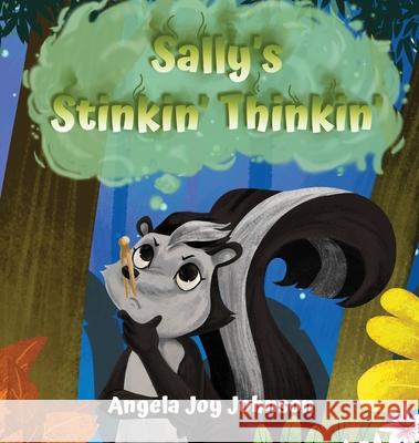 Sally's Stinkin' Thinkin' Angela J. Johnson 9780646819051