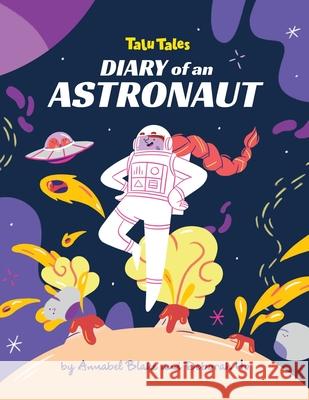 Diary of an Astronaut Deborah Ho Annabel Blake 9780646822860