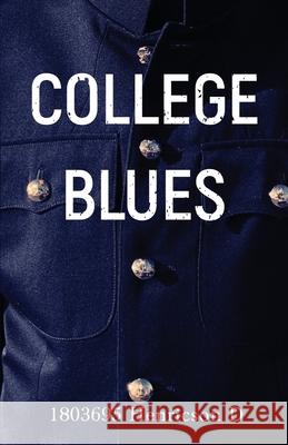 College Blues Daniel Henricson 9780646830308 Loose Change Publishing
