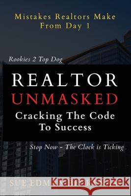 Realtor Unmasked: Crack the Code to Success Sue Edman-Beckenham 9780646836690 Sue Edman-Beckenham