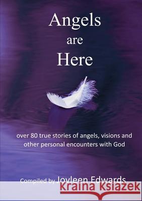 Angels are Here Joyleen Edwards 9780646836935 Joyleen Edwards