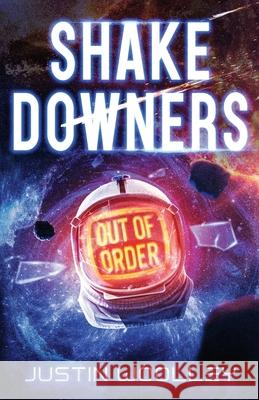 Shakedowners Justin Woolley 9780646838489 Lonely Robot Books