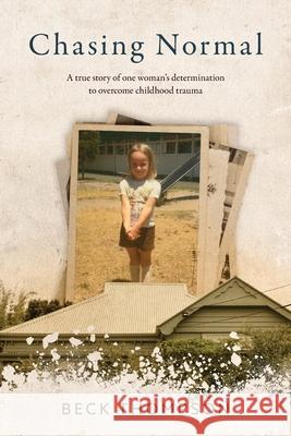 Chasing Normal Beck Thompson 9780646841557 Beck Thompson