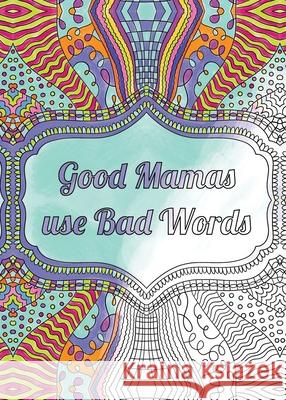 Good Mamas use Bad Words Jacinta Lane 9780646845487 Wellmess Balance