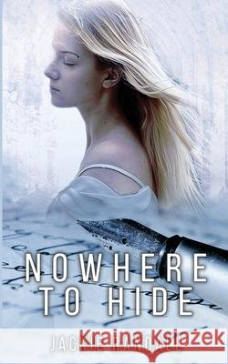 Nowhere to Hide Jackie Randall Kitty Boyes 9780646847580 Jackie Randall