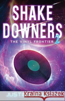 Shakedowners 2: The Vinyl Frontier Justin Woolley 9780646849195 Lonely Robot Books