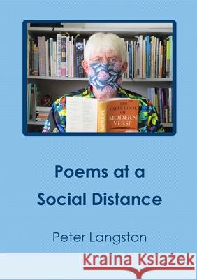 Poems At A Social Distance Peter Langston, Sue Langston 9780646854458 Peter Langston