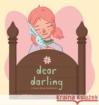 dear darling: A book about gratitude Renee Melizza 9780646854939 Renee Melizza