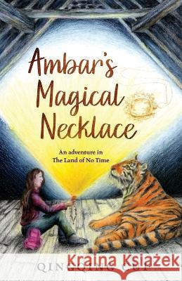 Ambar's Magical Necklace Qingqing Cui 9780646866291