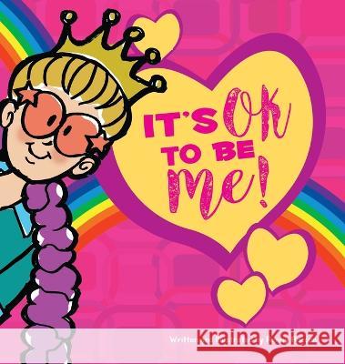 It's OK to be ME! (Hardcover) Renny Roccon 9780646871608 Renato Roccon