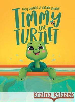 Timmy the Turtlet Lucy Burnitt Fadime Kıymık 9780646893099 Burn It Books