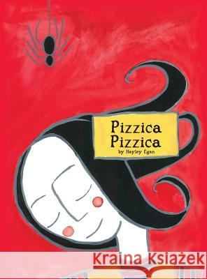 Pizzica Pizzica Hayley Egan 9780646906997