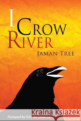 I Crow River - Jaman Tree Jaman Tree 9780646916255 Jahtree
