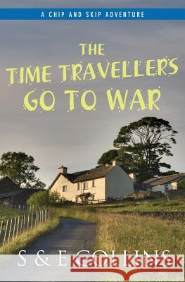 The Time Travellers Go to War S Collins E Collins P Collins 9780646923840 South Seas Publishing
