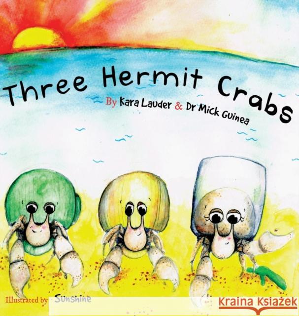 Three Hermit Crabs Kara Lauder Sunshine 9780646945026 Karen MC Dermott