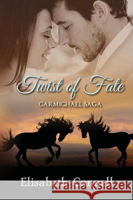 Twist of Fate: Carmichael Saga Elisabeth Cannell   9780646960302