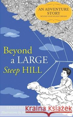 Beyond a Large Steep Hill Leigh Belrose Milena Vitorovic 9780646972794 Wild Stallion Publications