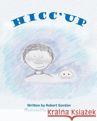 Hicc'up Robert Gordon Jasmine Harvey 9780646979250