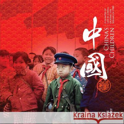 China's Children: A glimpse of life in China during the Spring of 1980 Emery, Mike 9780646981673 Cilento Publishing