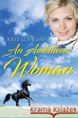 An Ambitious Woman Kate Loveday 9780646986852 Kathleen Loveday