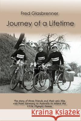Journey of a lifetime Glasbrenner, Fred 9780646992464 Yambu