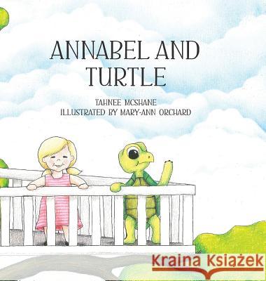 Annabel and Turtle Tahnee McShane Mary-Ann Orchard 9780646993362 McShane Publishing