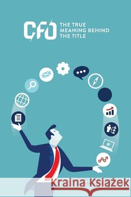 CFO: the True Meaning Behind the Title Sandra Calvert, John Petty 9780646995762