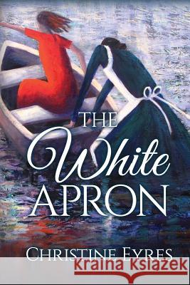 The White Apron Christine Eyres 9780646997278