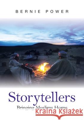 Storytellers: Bringing Muslims Home Bernie Power 9780647531013 Acorn Press