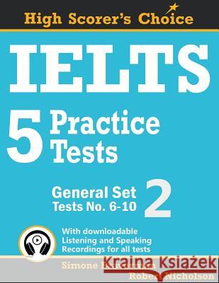 IELTS 5 Practice Tests, General Set 2: Tests No. 6-10 Braverman, Simone 9780648000013 Simone Braverman