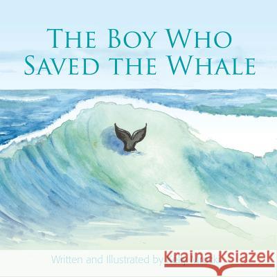 The Boy Who Saved the Whales Kelly Mrocki, Kelly Mrocki 9780648001744 Girl Who Saved the Frogs