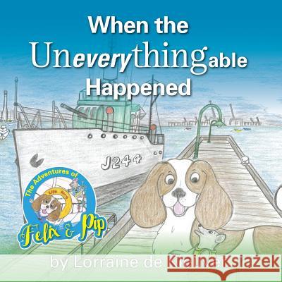 When the Uneverythingable happened De Kleuver, Lorraine 9780648001799 Aly's Books