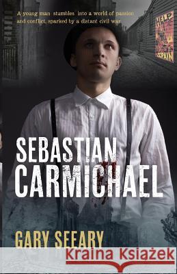 Sebastian Carmichael Gary J. Seeary 9780648002826 Gary Seeary Books