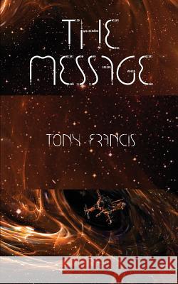 The Message Mr Tony Francis 9780648007203