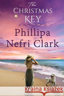 The Christmas Key Clark, Phillipa Nefri 9780648013877