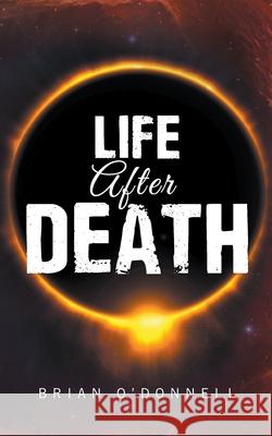Life After Death Brian O'Donnell 9780648014683 B & SM O'Donnell