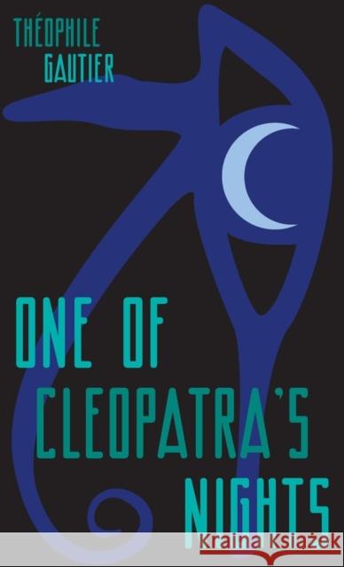 One of Cleopatra's Nights Theophile Gautier Lafcadio Hearn 9780648023319 Michael Walmer