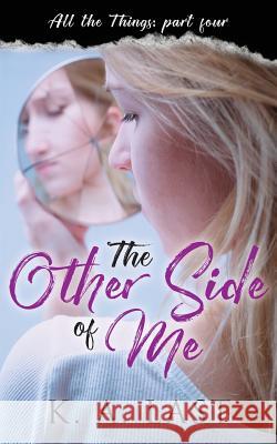 The Other Side of Me K A Last 9780648025788 K. A. Last
